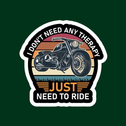 Just need to ride sticker
