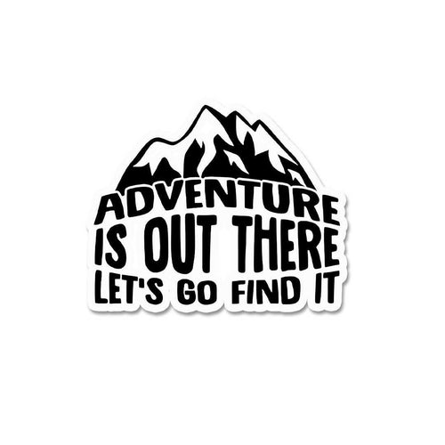 Adventure Is Out There Sticker