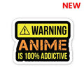 Anime is 100% Addictive Sticker