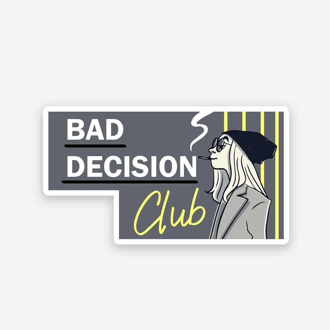 Bad Decision Club sticker