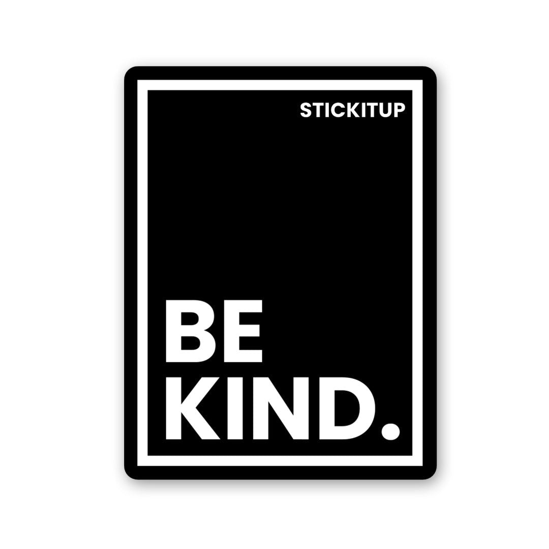 Be Kind - Laptop & Mobile Stickers
