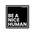 Be Nice Human Sticker