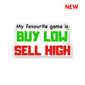 BUY LOW SELL HIGH Sticker