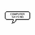 Computer says no Sticker