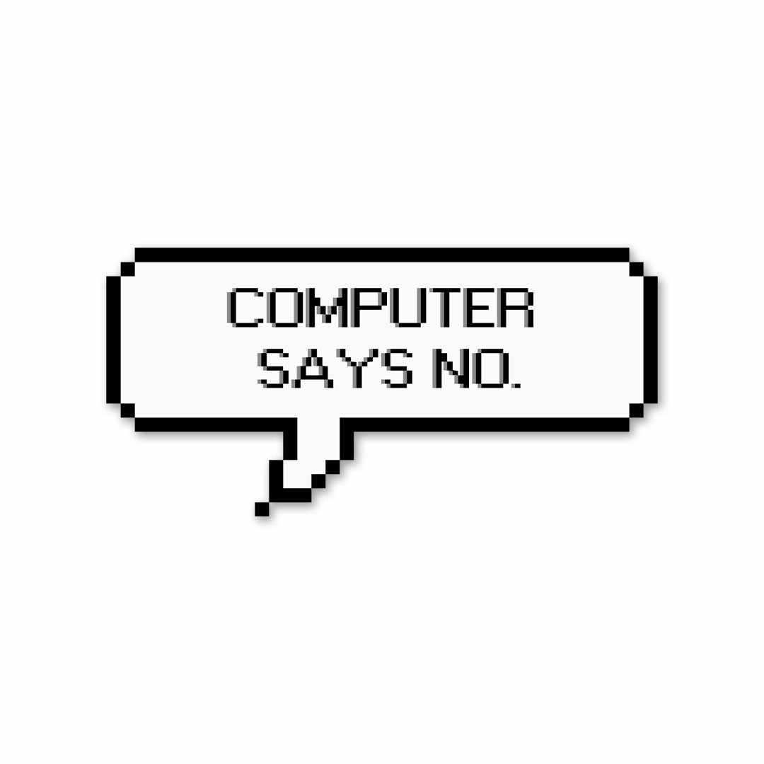 Computer says no Sticker