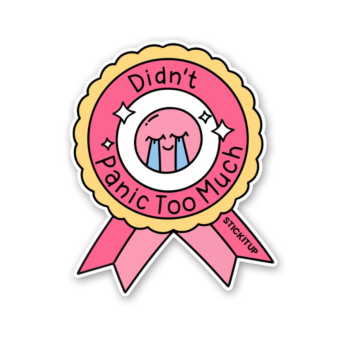Didn't Panic Too Much Sticker