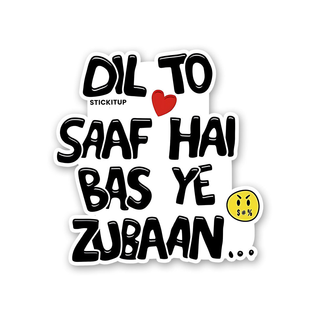 Dil To Saaf Hai Bas Ye Zubaan Sticker