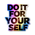 Do it for Yourself Holographic Stickers