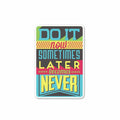 Do it now Sticker