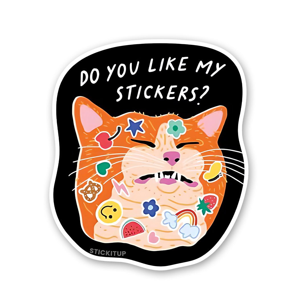 Do You Like My Stickers Sticker
