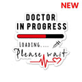Doctor In Progress Sticker