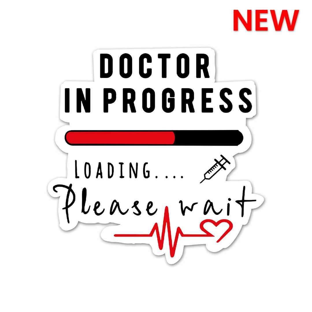 Doctor In Progress Sticker