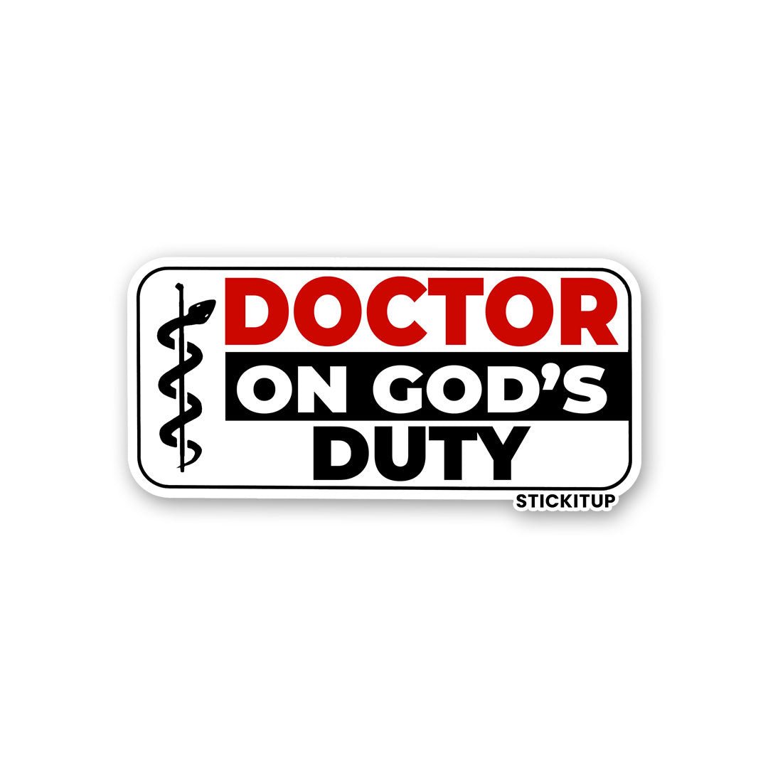 DOCTOR ON GODS DUITY Sticker