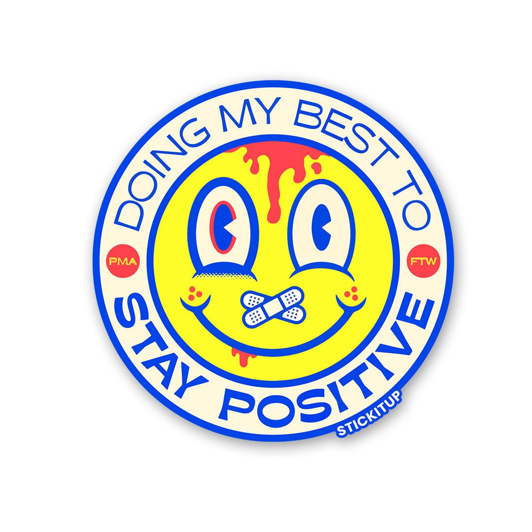 DOING MY BEST TO STAY POSITIVE Sticker