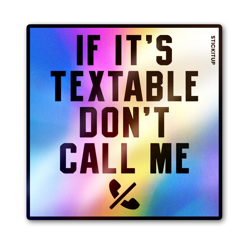 Dont Call Me Sticker Holographic Stickers