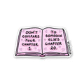 Dont Compare Your Chapter Sticker