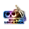 Dont Look Back Holographic Stickers
