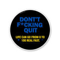 Dont Quit Sticker
