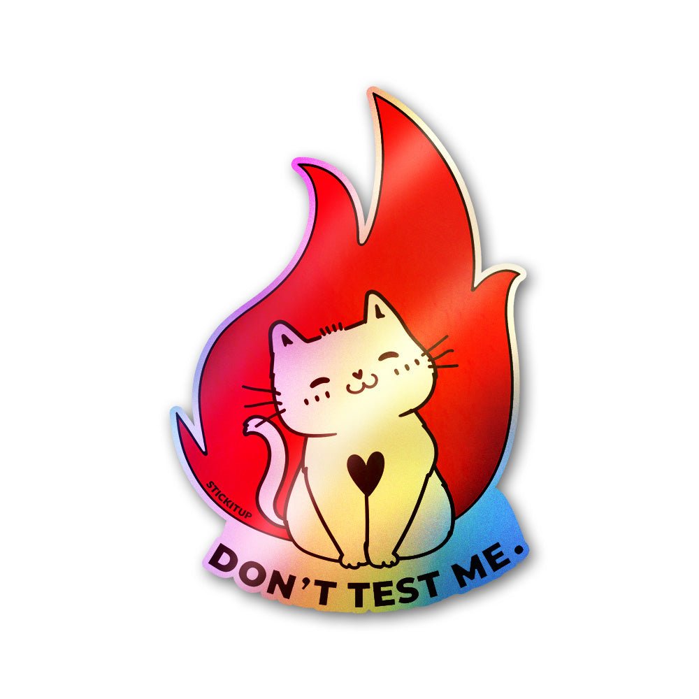 Don't Test Me Holographic Stickers