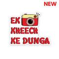 Ek Kheech Ke Dunga Sticker