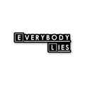 Everybody Lies Sticker