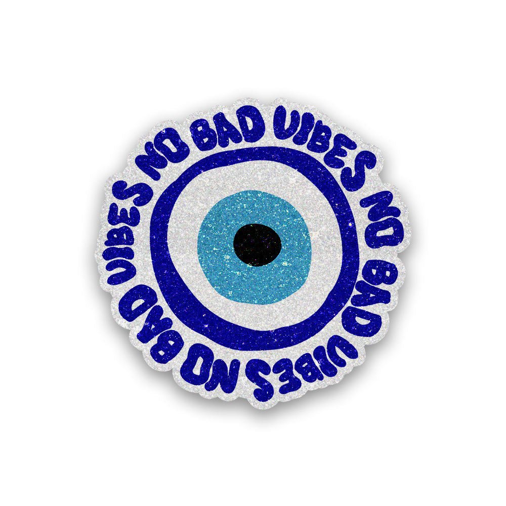 Evil eye - No Bad Vibes Glitter Sticker