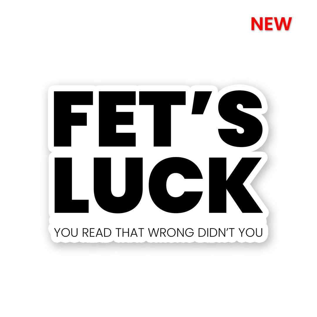 Fet's Luck Sticker