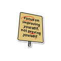 Focus on improving yourself Sticker