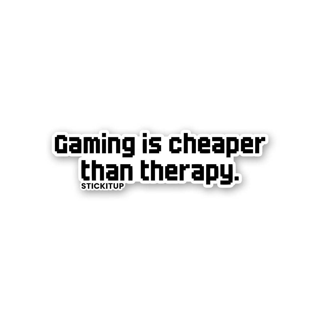 GAMING IS CHEAPER THAN THERAPY Sticker