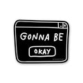 Gonna Be Okay Sticker