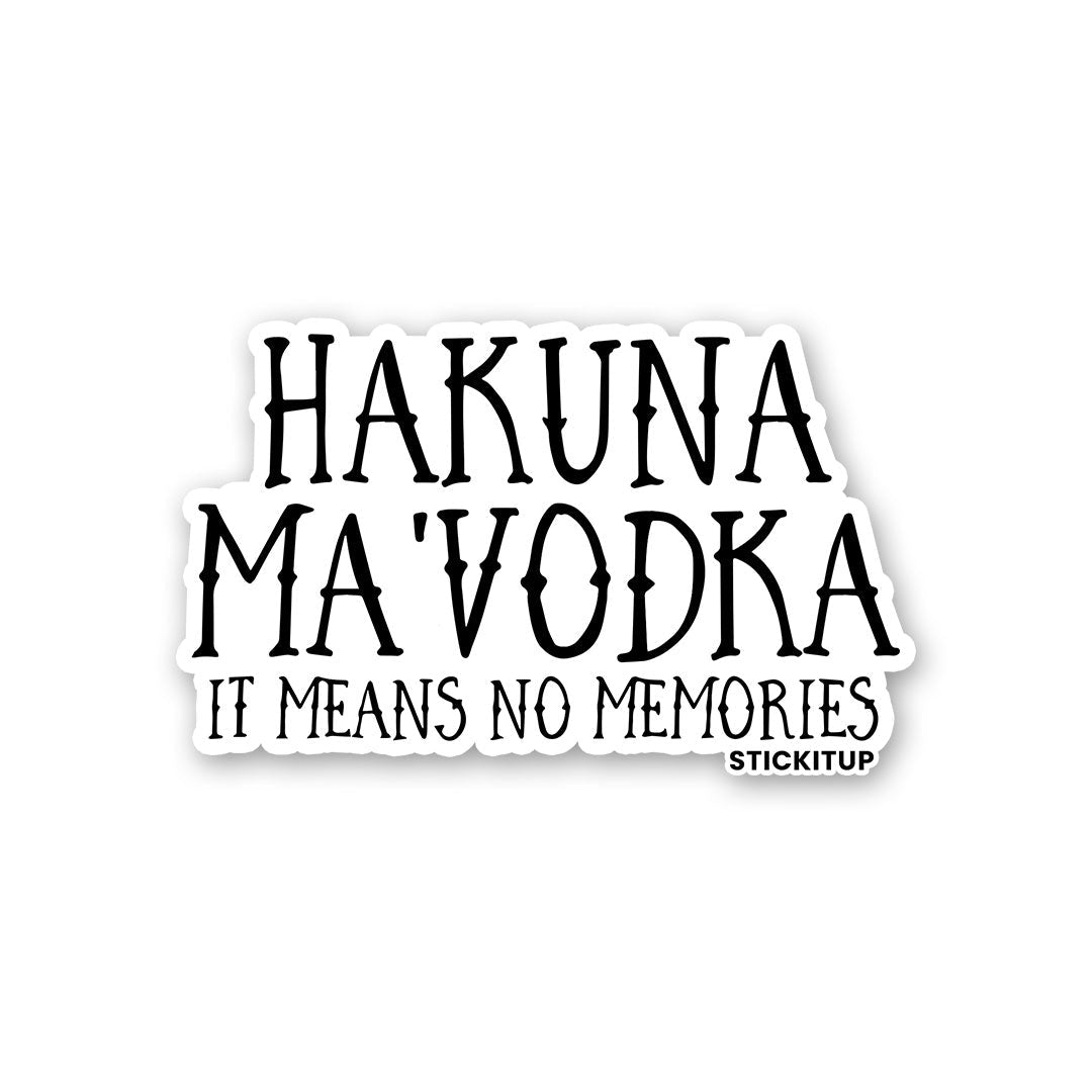 HAKUNA MAVODKA Sticker