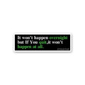 Happen At All Sticker