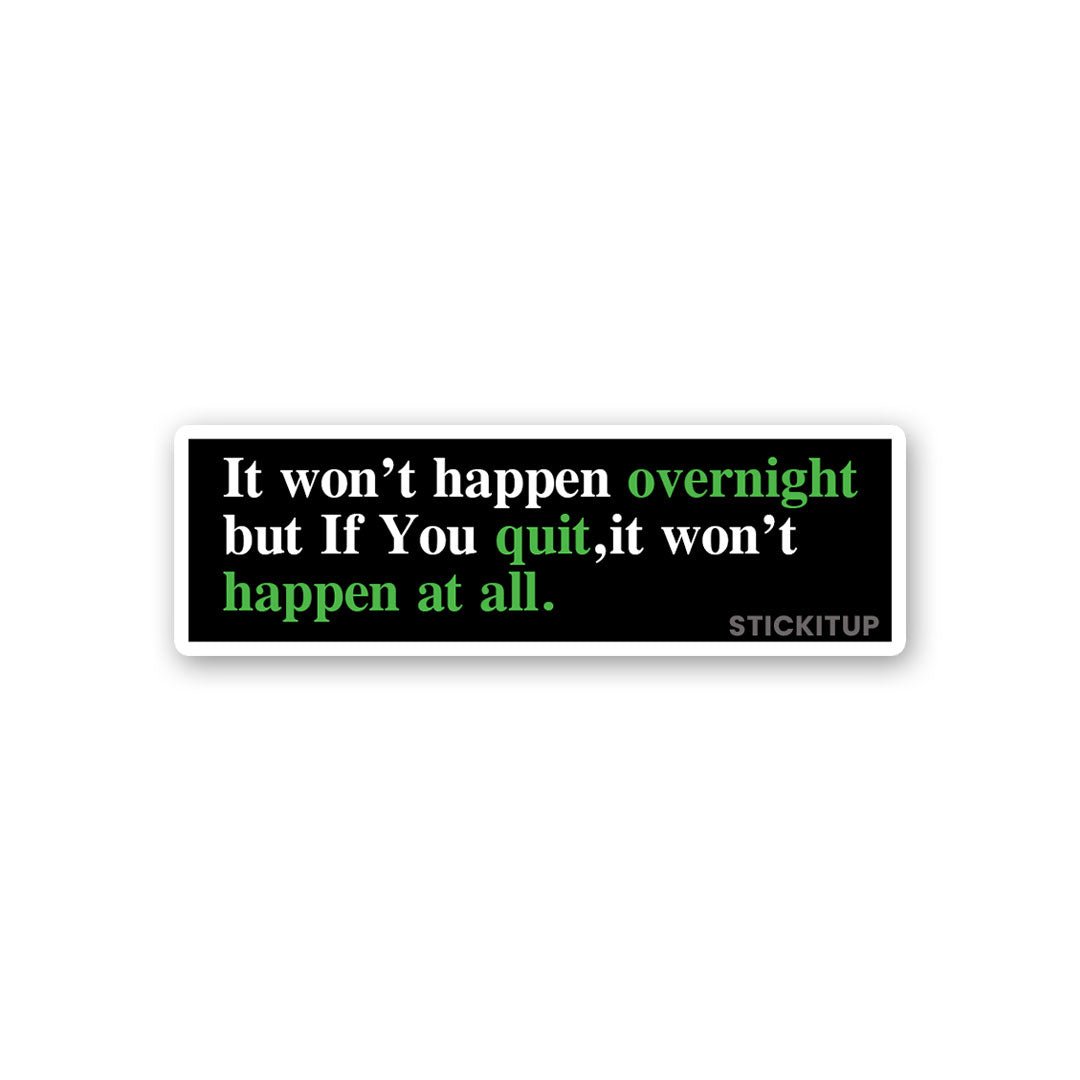 Happen At All Sticker