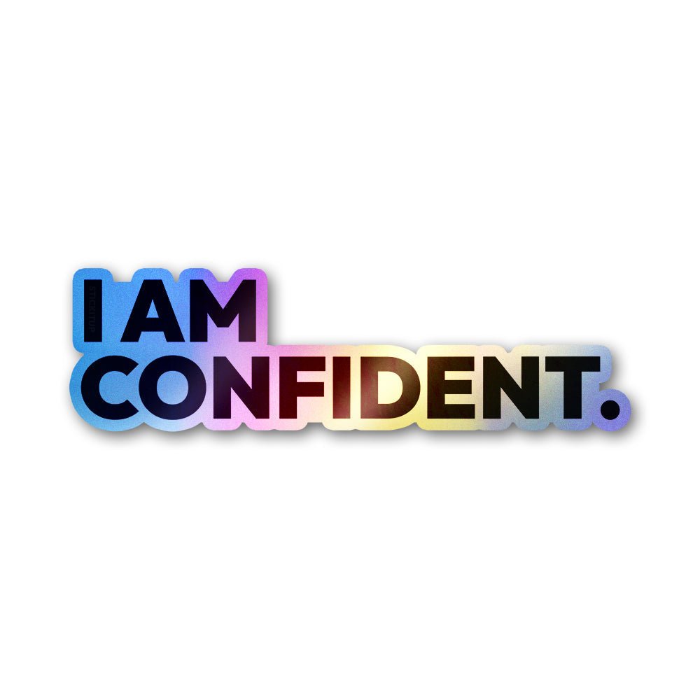 I Am Confident Holographic Stickers