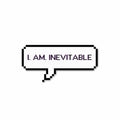 I. Am. Inevitable Sticker