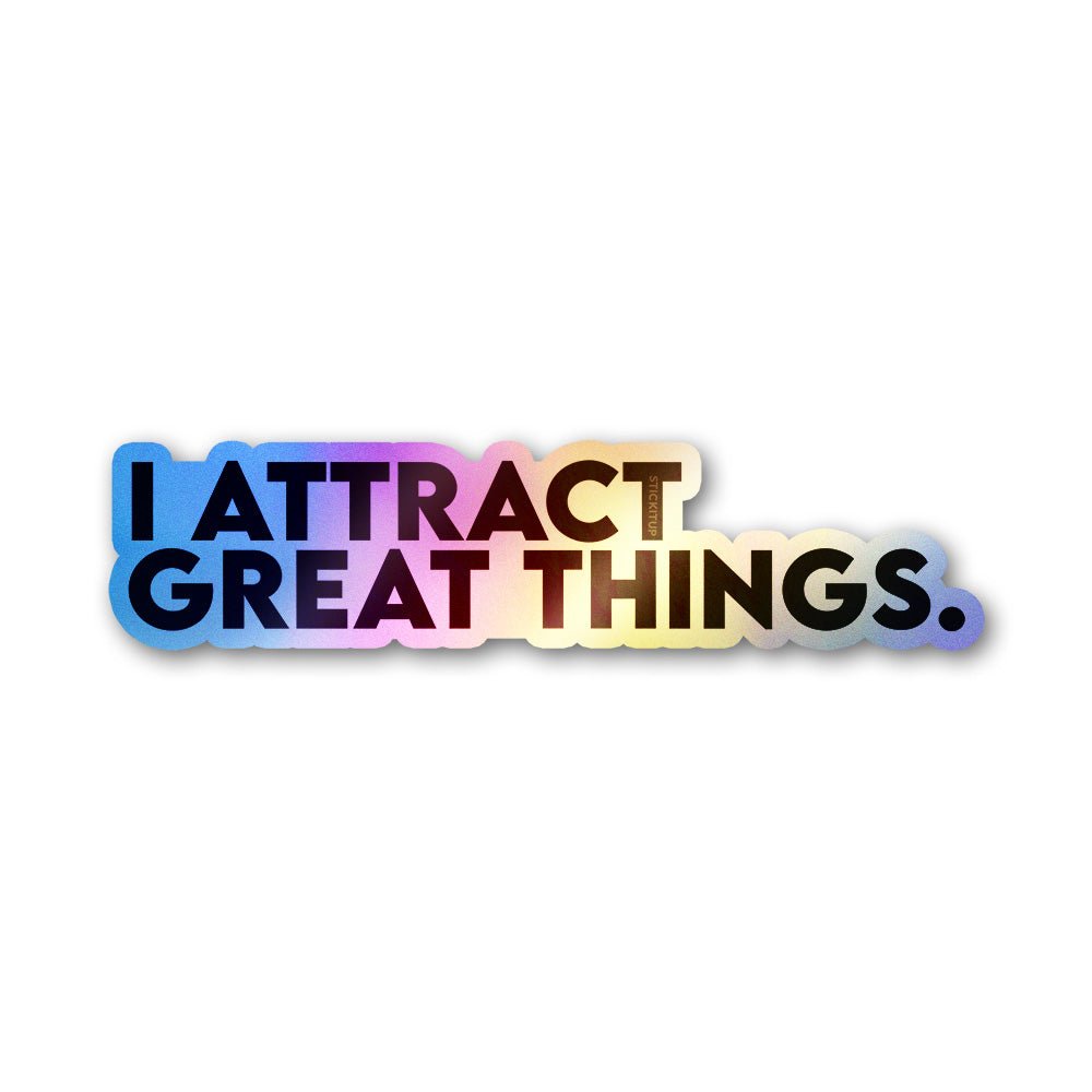 I Attract Great Things Holographic Stickers