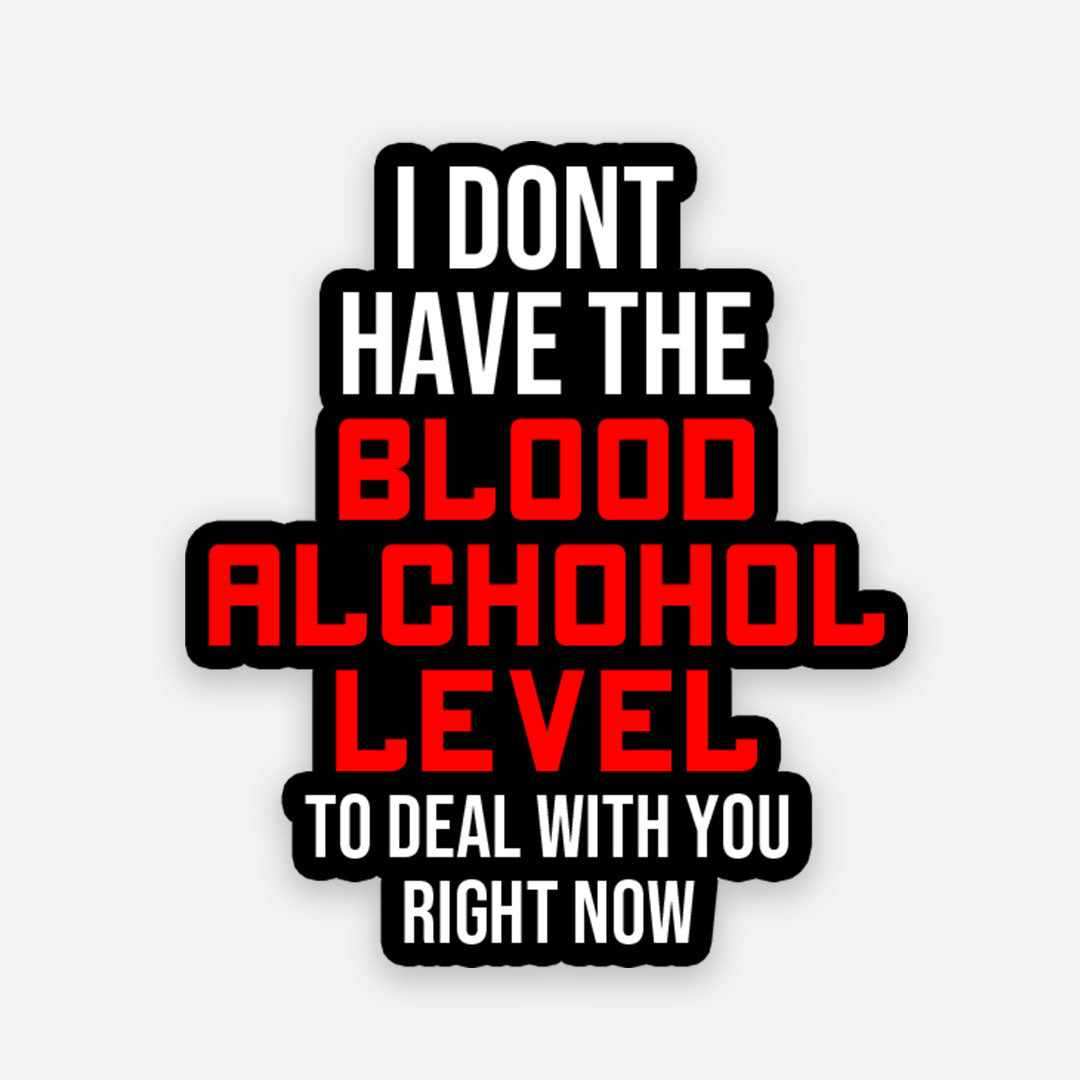 I don't have the Blood Alchohol level sticker