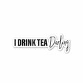 I drink tea, darling Sticker