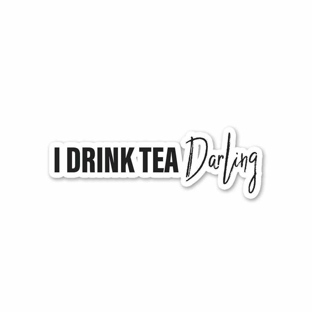 I drink tea, darling Sticker