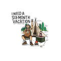 I Need A Six Month Vacation Sticker
