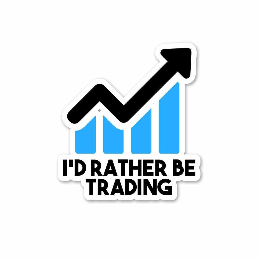 I'd rather be Trading Sticker