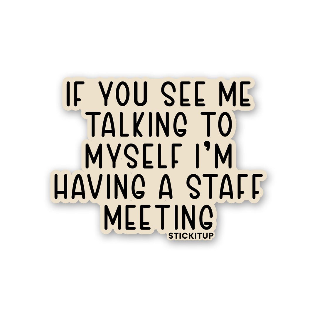 If You See Me Talking Sticker