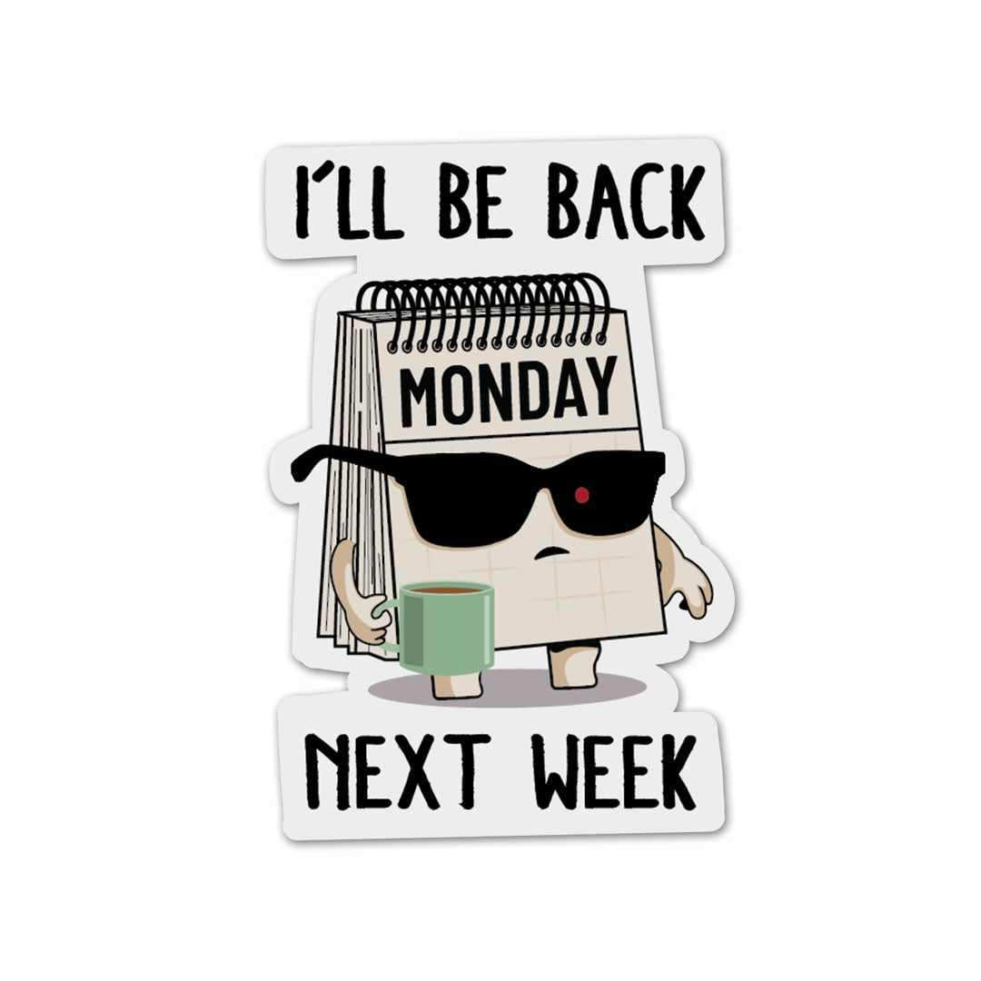I'll Be Back Sticker
