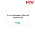 I'm a smart person Sticker