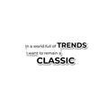 In a world full of trends Sticker