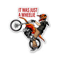 It Was Just A Wheelie Sticker