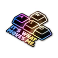 It's What Moves Me Holographic Stickers