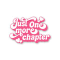 Just One More Chapter Witty Stickers