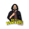 KAL KI CHINTA NAHI KARTA Sticker