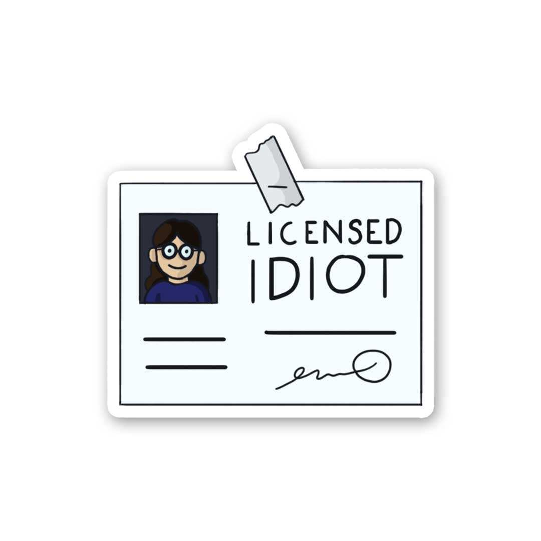 Licensed Idiot Witty Stickers
